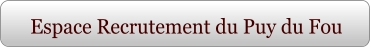 Espace Recrutement du Puy du Fou