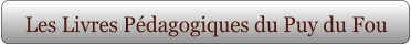 Les Livres Pédagogiques du Puy du Fou
