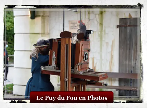 Le Puy du Fou en Photos Le Puy du Fou en Photos