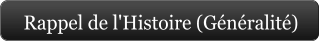 Rappel de l'Histoire (Généralité)