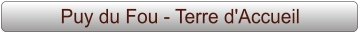 Puy du Fou - Terre d'Accueil