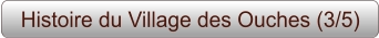 Histoire du Village des Ouches (3/5)