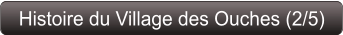 Histoire du Village des Ouches (2/5)