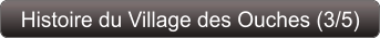 Histoire du Village des Ouches (3/5)