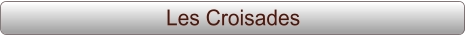 Les Croisades