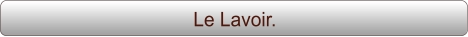 Le Lavoir.