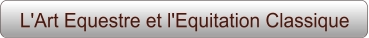 L'Art Equestre et l'Equitation Classique