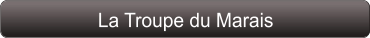 La Troupe du Marais
