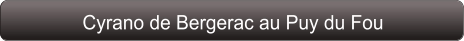 Cyrano de Bergerac au Puy du Fou