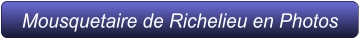 Mousquetaire de Richelieu en Photos