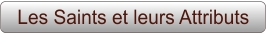 Les Saints et leurs Attributs