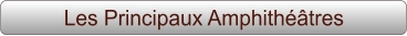 Les Principaux Amphithéâtres
