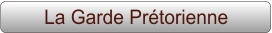 La Garde Prétorienne