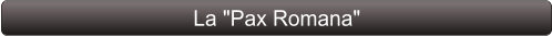 La "Pax Romana"
