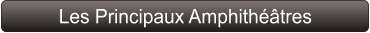 Les Principaux Amphithéâtres