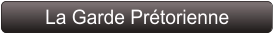 La Garde Prétorienne
