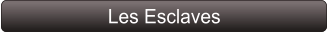 Les Esclaves