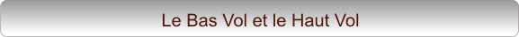Le Bas Vol et le Haut Vol