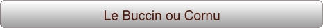 Le Buccin ou Cornu