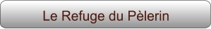 Le Refuge du Pèlerin