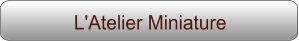 L'Atelier Miniature