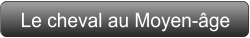 Le cheval au Moyen-âge
