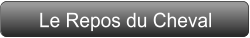 Le Repos du Cheval