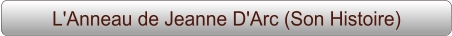 L'Anneau de Jeanne D'Arc (Son Histoire)