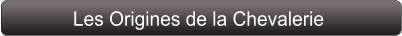 Les Origines de la Chevalerie