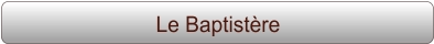 Le Baptistère