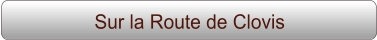 Sur la Route de Clovis