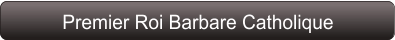 Premier Roi Barbare Catholique