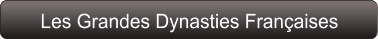 Les Grandes Dynasties Françaises