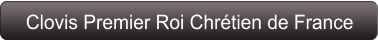 Clovis Premier Roi Chrétien de France
