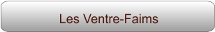Les Ventre-Faims