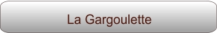 La Gargoulette