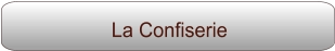 La Confiserie