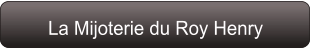La Mijoterie du Roy Henry