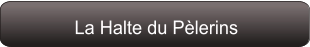 La Halte du Pèlerins