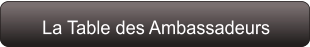 La Table des Ambassadeurs