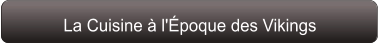 La Cuisine à l'Époque des Vikings