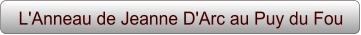 L'Anneau de Jeanne D'Arc au Puy du Fou