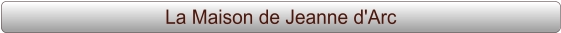 La Maison de Jeanne d'Arc