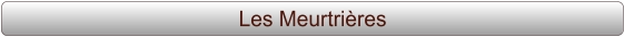 Les Meurtrières