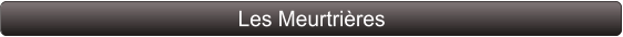 Les Meurtrières