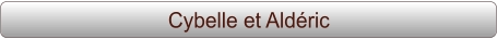 Cybelle et Aldéric
