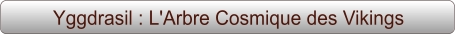 Yggdrasil : L'Arbre Cosmique des Vikings
