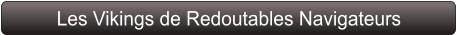 Les Vikings de Redoutables Navigateurs