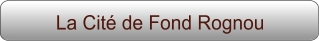 La Cité de Fond Rognou
