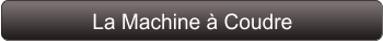 La Machine à Coudre